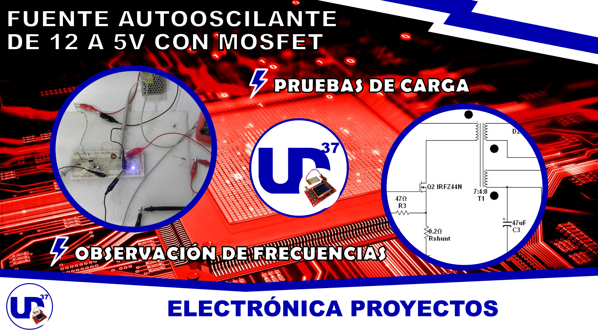Electrónica proyectos – Fuente autooscilante de 12 a 5V con Mosfet – Vídeo
